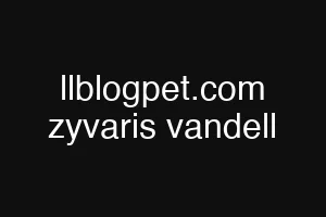 llblogpet.com zyvaris vandell